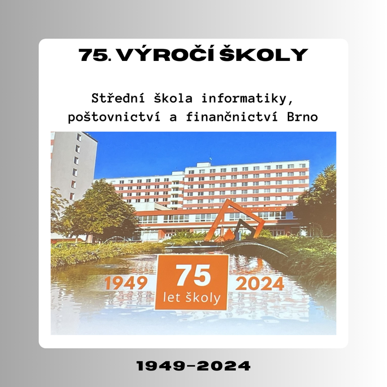 75. výročie školy – Střední škola informatiky, poštovnictví a finančnictví Brno